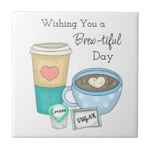 Wishing You a Brew-tiful Day Coffee Pun Ceramic Tile