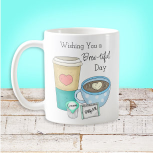 Wishing You a Brew-tiful Day   Coffee Pun Coffee Mug