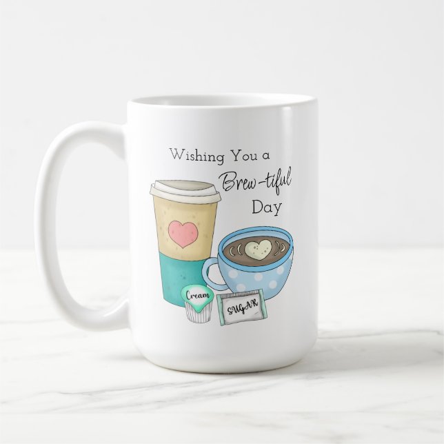 Wishing You a Brew-tiful Day | Coffee Pun Mug (Left)