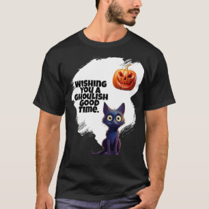 Wishing you a ghoulish good time T-Shirt