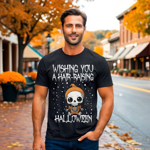 Wishing you a hair-raising Halloween T-Shirt
