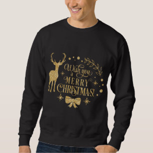 Wishing You a Merry Christmas /Typography/Gold Sweatshirt
