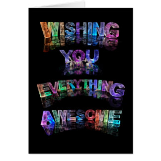 Wishing You Everything Awesome