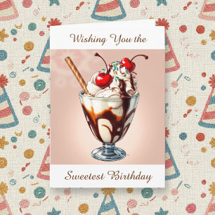 Wishing You the Sweetest Birthday   Ice Cream Card