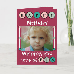 Wishing you tons of fun pink kids photo birthday card