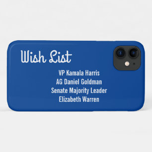 Wishlist for New Administration iPhone 11 Case