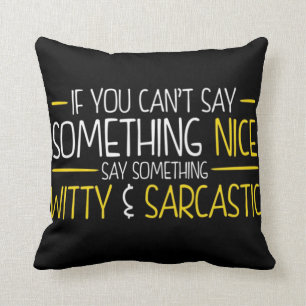 Wit and Sarcasm Cushion