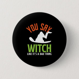 Witch and Witchcraft Puns Funny Halloween 6 Cm Round Badge