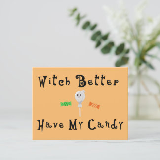Witch Better Have My Candy | Black Letters Holiday Postcard