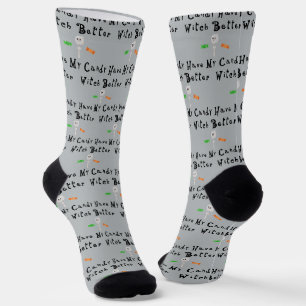 Witch Better Have My Candy Black Letters Socks