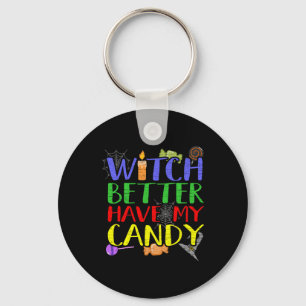 Witch Better Have My Candy Candle Women Halloween Key Ring