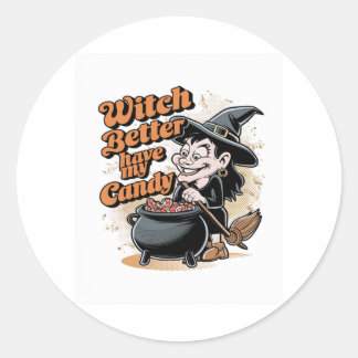 Witch Better Have My Candy Classic Round Sticker
