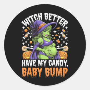 Witch Better Have My Candy Classic Round Sticker