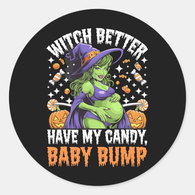 Witch Better Have My Candy  Classic Round Sticker (Front)