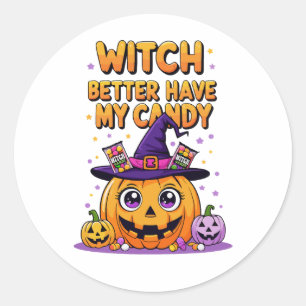 Witch Better Have My Candy – Cute Kawaii Halloween Classic Round Sticker