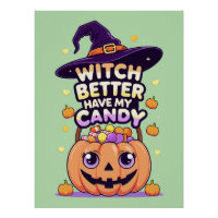 Witch Better Have My Candy – Cute Kawaii Halloween