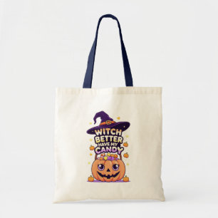 Witch Better Have My Candy – Cute Kawaii Halloween Tote Bag