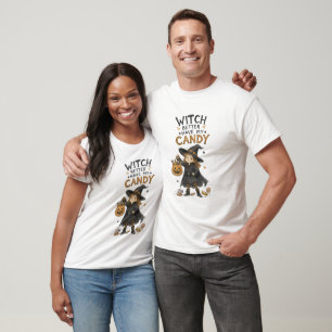 Witch Better Have My Candy Halloween Illustration T-Shirt