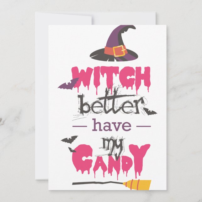 “Witch Better Have My Candy — Halloween invitation (Back)