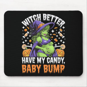 Witch Better Have My Candy Mouse Pad