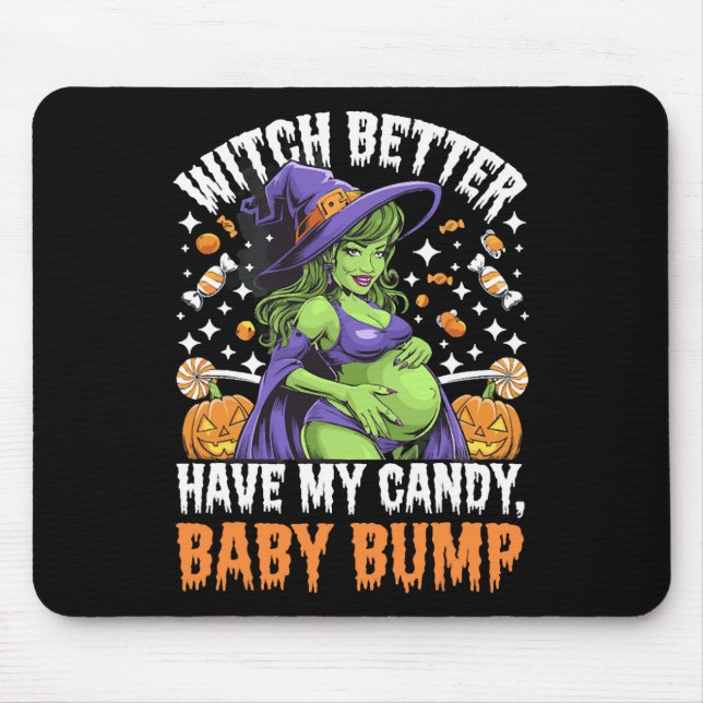 Witch Better Have My Candy  Mouse Pad (Front)