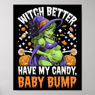 Witch Better Have My Candy Poster