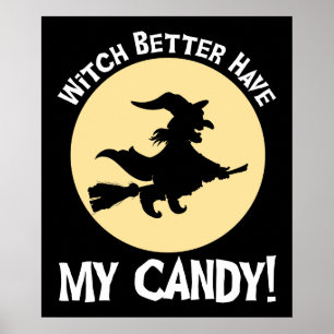 Witch Better Have My Candy! Poster