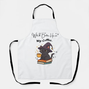 Witch Better Have My Coffee Classic T-Shirt Apron