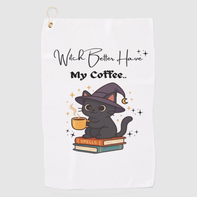 Witch Better Have My Coffee Classic T-Shirt Golf Towel (Front)