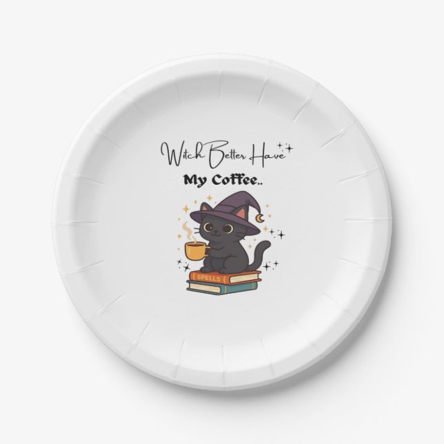 Witch Better Have My Coffee Classic T-Shirt Paper Plate (Front)