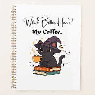 Witch Better Have My Coffee Classic T-Shirt Planner