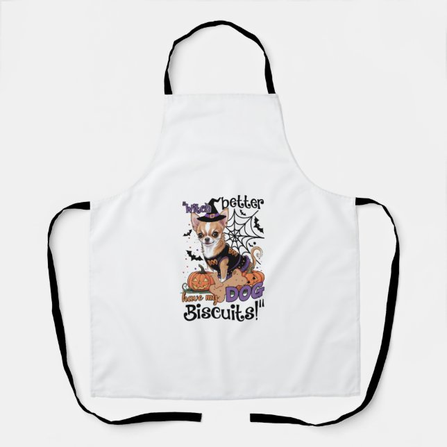 Witch better have my Dog Biscuits Cute Halloween C Apron (Front)