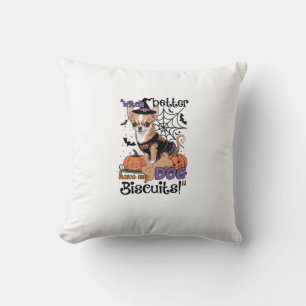 Witch better have my Dog Biscuits Cute Halloween C Cushion