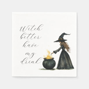 Witch Better Have my Drink Napkin