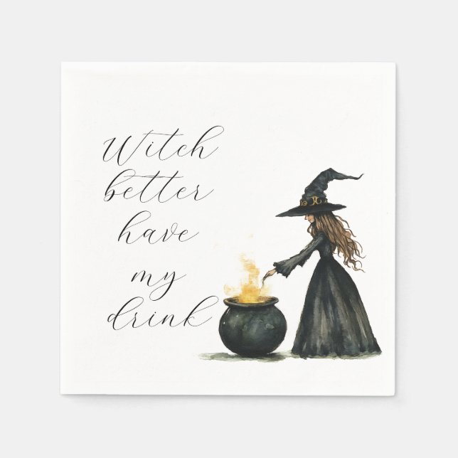Witch Better Have my Drink  Napkin (Front)