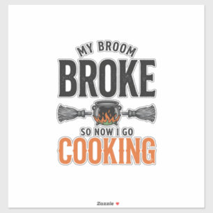 Witch Cooking My Broom Broke Funny Vintage_1