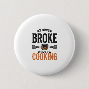 Witch Cooking My Broom Broke Funny Vintage_1 6 Cm Round Badge