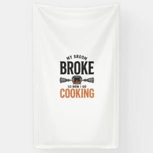 Witch Cooking My Broom Broke Funny Vintage_1 Banner
