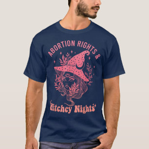 Witch Feminist Pro Choice Abortion Rights And Witc T-Shirt
