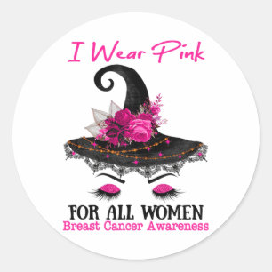 Witch Hat I Wear Pink For All Women Breast Cancer Classic Round Sticker