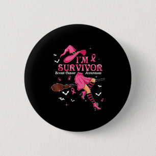 Witch Im A Survivor Halloween Breast Cancer Awaren 6 Cm Round Badge