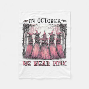 Witch In October We Wear Nk Breast Cancer Women Ha Fleece Blanket