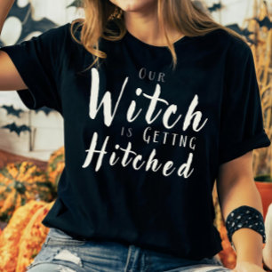 Witch Is Getting Hitched Halloween Bridal Party T-Shirt
