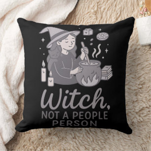 Witch Not A People Person Funny Halloween Cushion