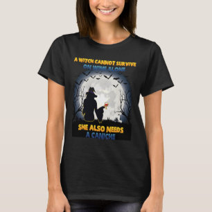 Witch On Wine She Needs A Caniche Halloween Idea F T-Shirt