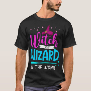 Witch Or Wizard Gender Reveal Party Baby Shower T-Shirt
