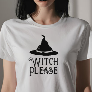 Witch Please Black and White Womens Halloween T-Shirt