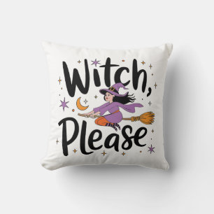 Witch, Please – Fun and Sassy Halloween Design Cushion
