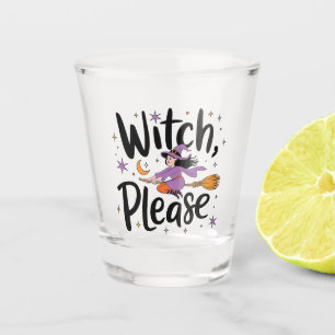 Witch, Please – Fun and Sassy Halloween Design Shot Glass
