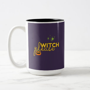 Witch Please Funny Halloween Design Two-Tone Coffee Mug